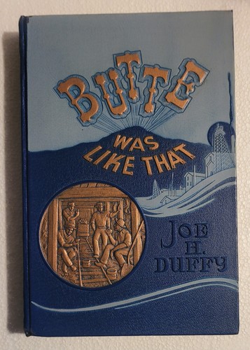 Butte was like that
